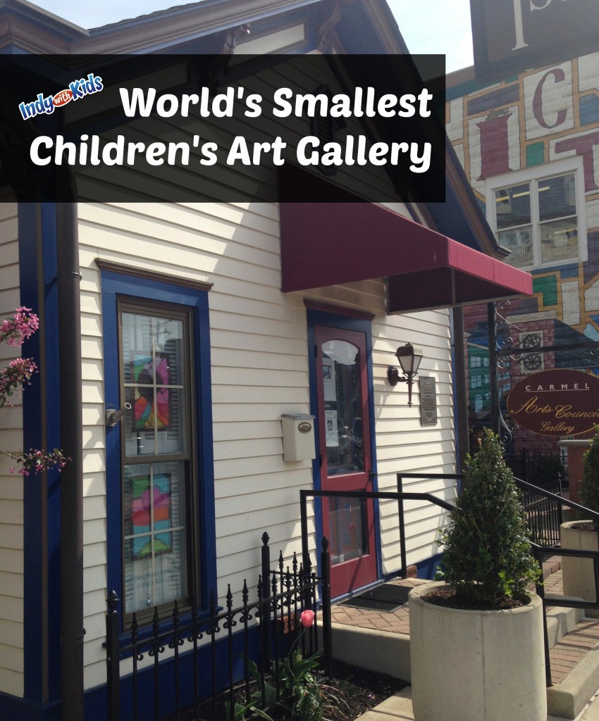 World’s Smallest Children’s Art Gallery Indy with Kids