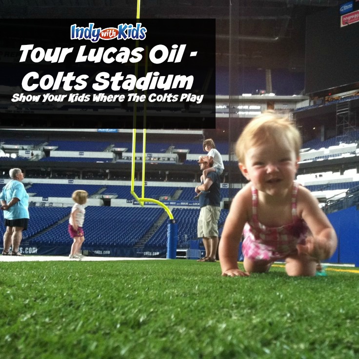 indianapolis colts lucas oil stadium tour with kids