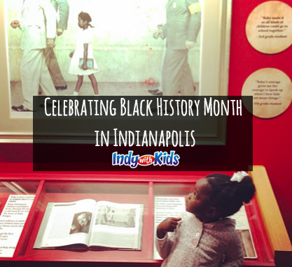 February is Black History Month: How to Celebrate and Learn with Indianapolis Area Events