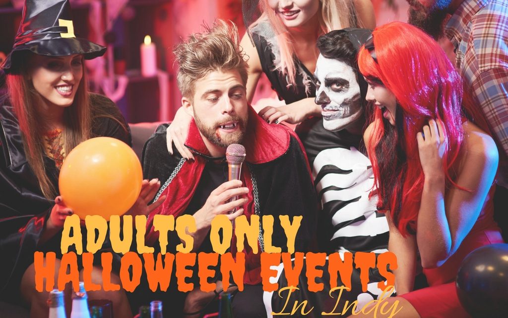 Adults Only Halloween Events in Indianapolis IndyWITHOUTkids