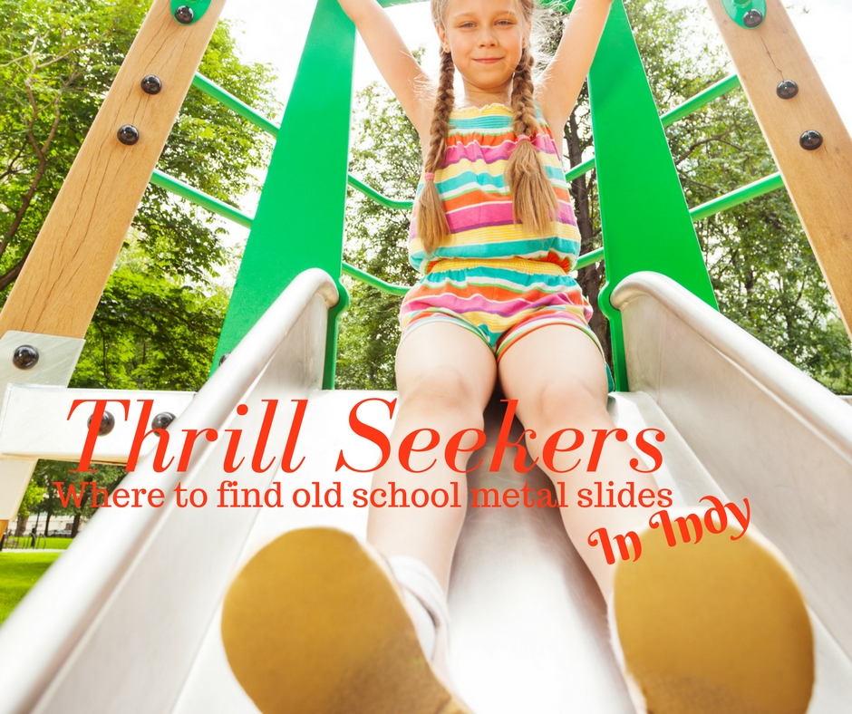 thrill-seekers where to find metal slides indianapolis indy indiana kids old school
