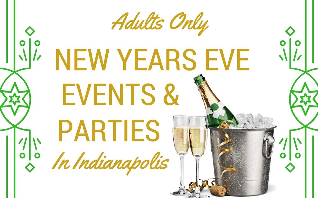Adults Only New Years Eve Parties and Events in Indy | #IndyWithoutKids