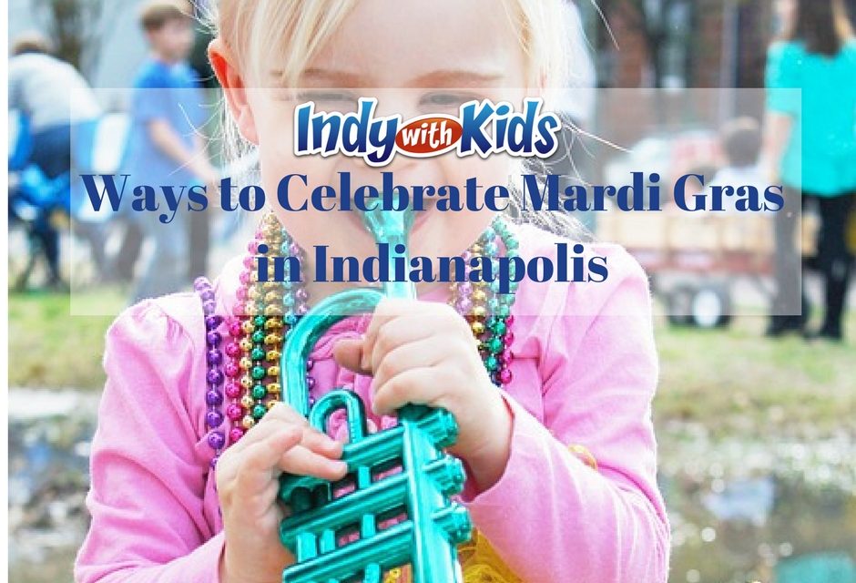 Ways to Celebrate Mardi Gras in Indianapolis