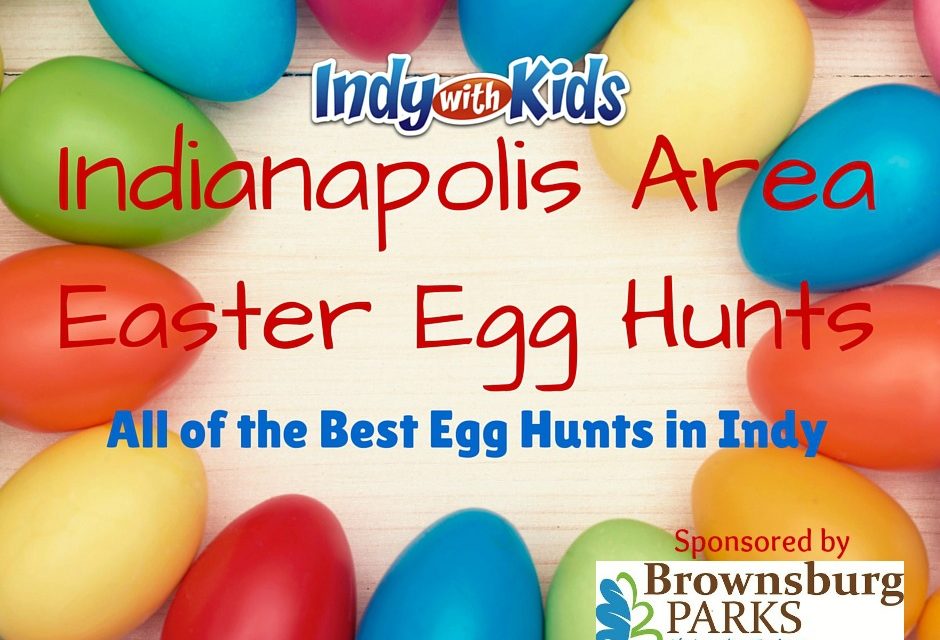 2017 Easter Egg Hunts Guide | Indianapolis and Surrounding Areas