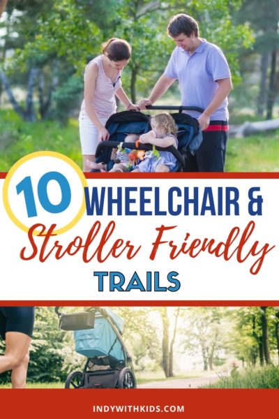 10 Stroller and Wheelchair Friendly Trails in Central Indiana