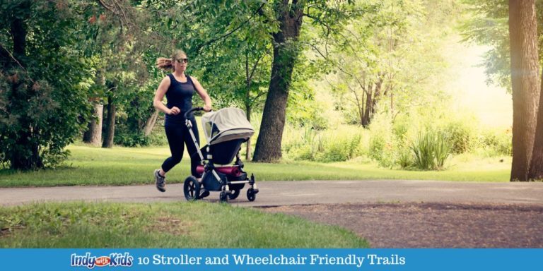 10 Stroller and Wheelchair Friendly Trails in Central Indiana