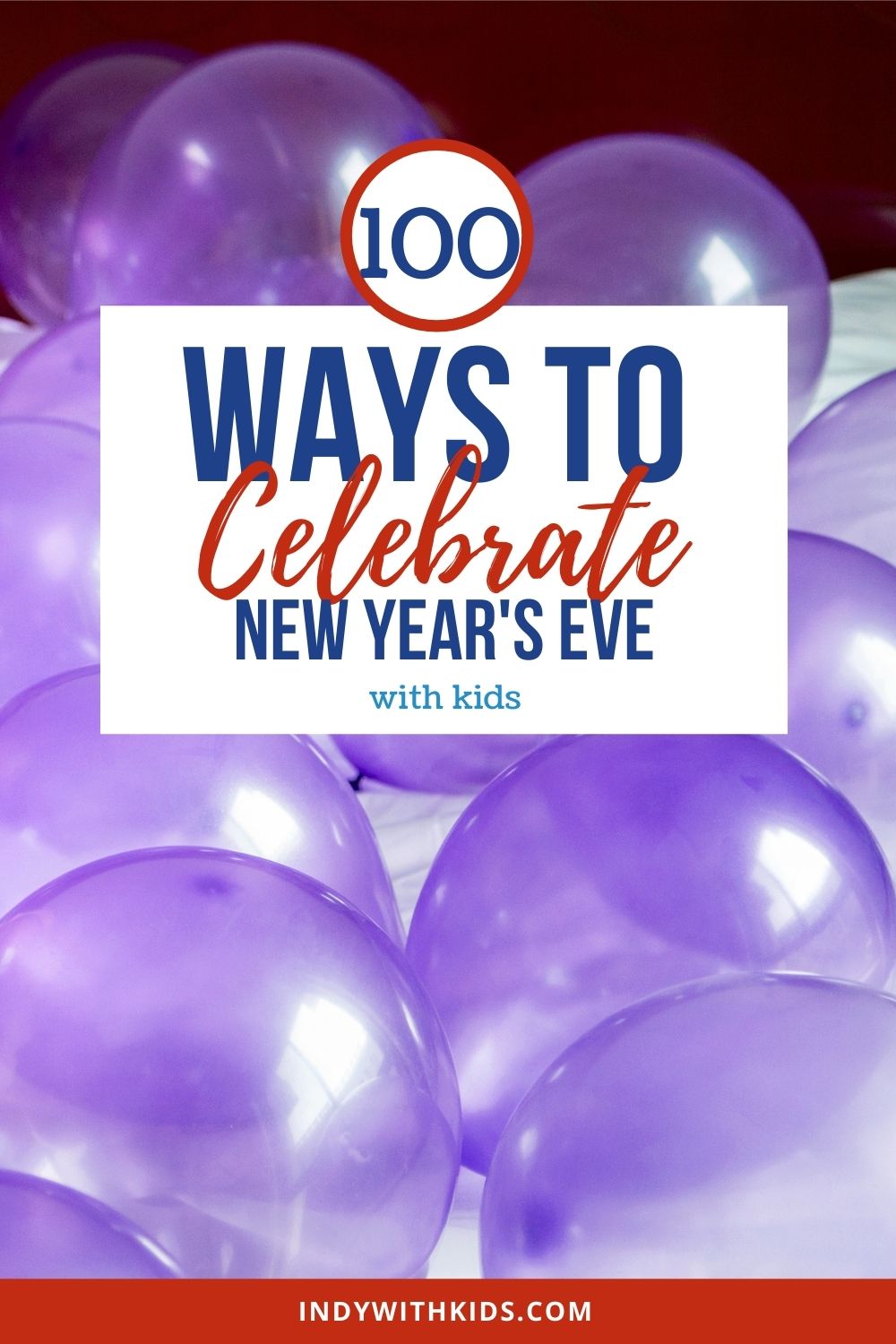 100 Ways to Celebrate New Year’s Eve with Kids