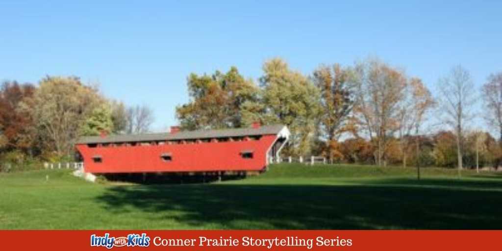 Storytelling Series | Conner Prairie
