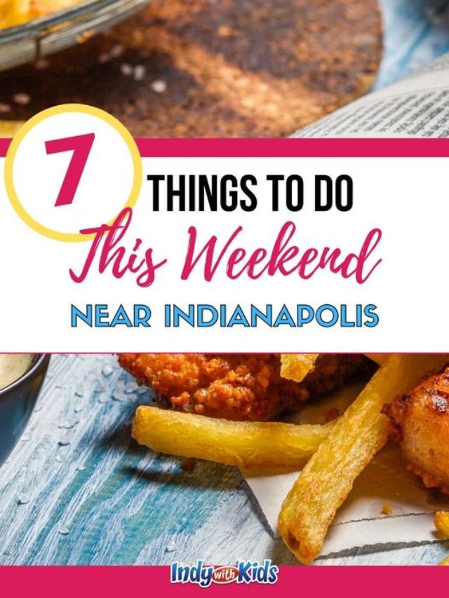 7 Things to Do in Indy: March 4th – 6th, 2022
