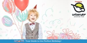 Birthday Party Guide Presented by Urban Air