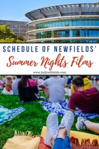 Pinterest-style graphic for Newfields’ Summer Nights Films in Indianapolis, featuring the Newfields building above a photo of moviegoers relaxing on blankets on the grass.