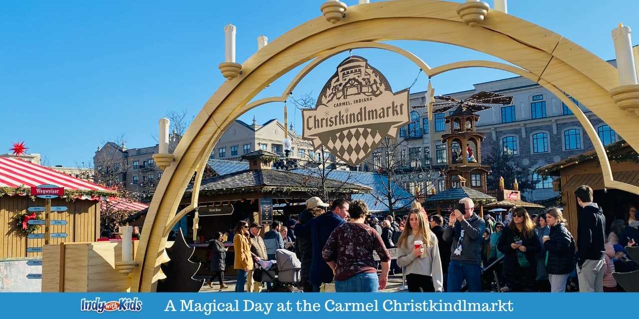 A Magical Day at the Christkindlmarkt | Carmel Ice Rink, German Food, Kids Activities, and Holiday Market