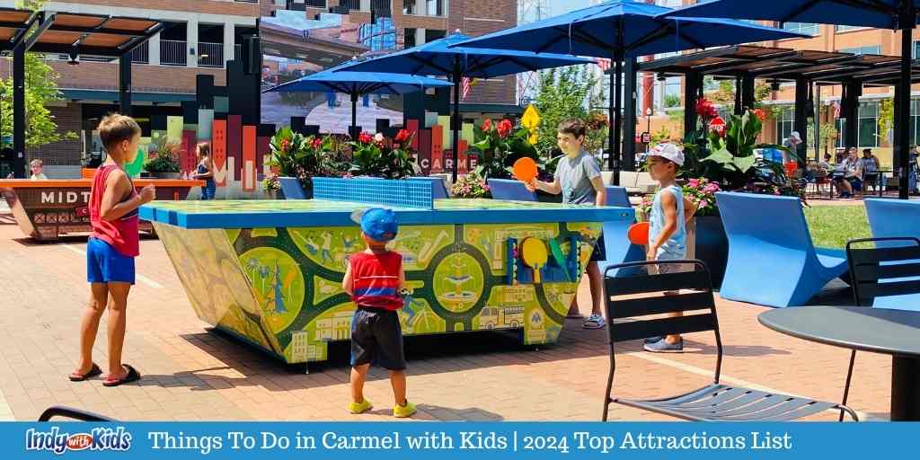 Things To Do in Carmel with Kids | 2024 Top Attractions List