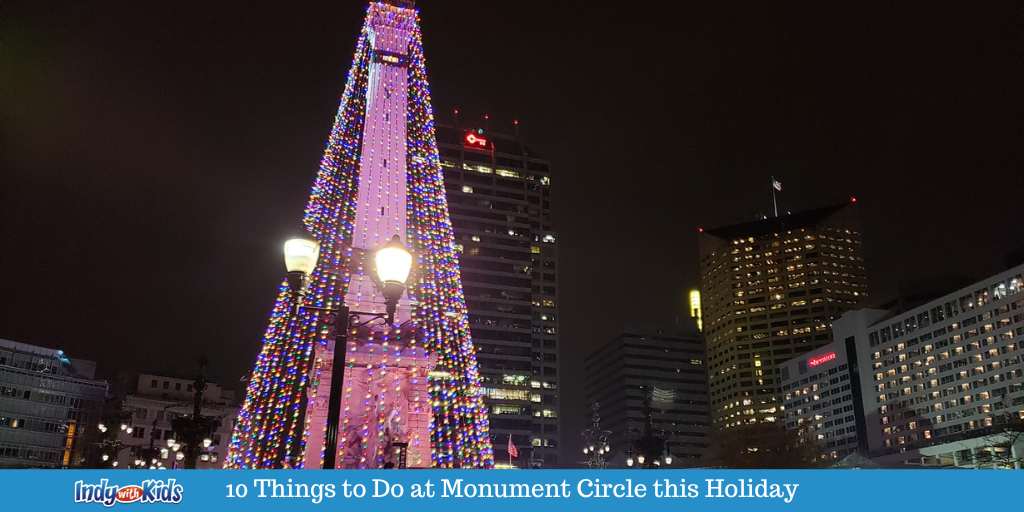 10 Things to Do at Monument Circle with Kids During the Holidays
