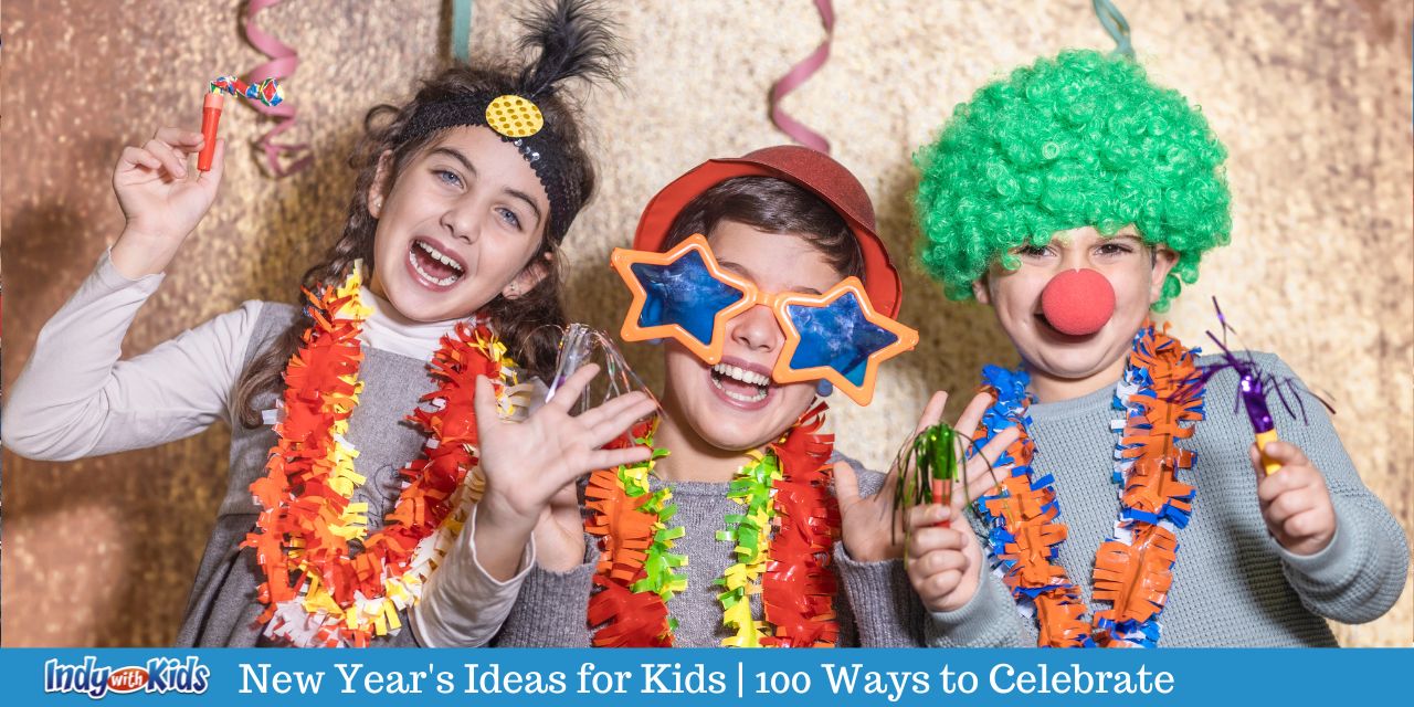 New Year's Ideas for Kids | 100 Ways to Celebrate