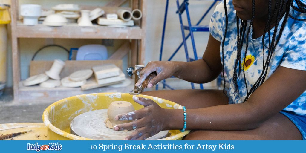 10 Spring Break Activities for Artsy Kids