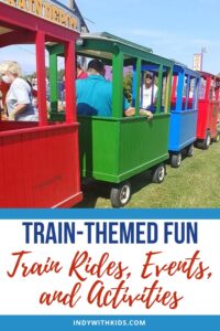 Train Themed Fun: Train Rides, Events, and Activities
