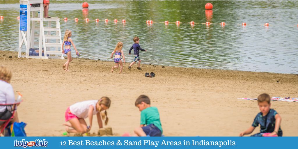 12 Best Beaches & Sand Play Areas in Indianapolis
