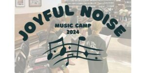Joyful Noise Summer Camp