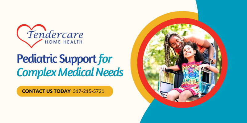 Tendercare | Pediatric Support for Complex Medical Needs