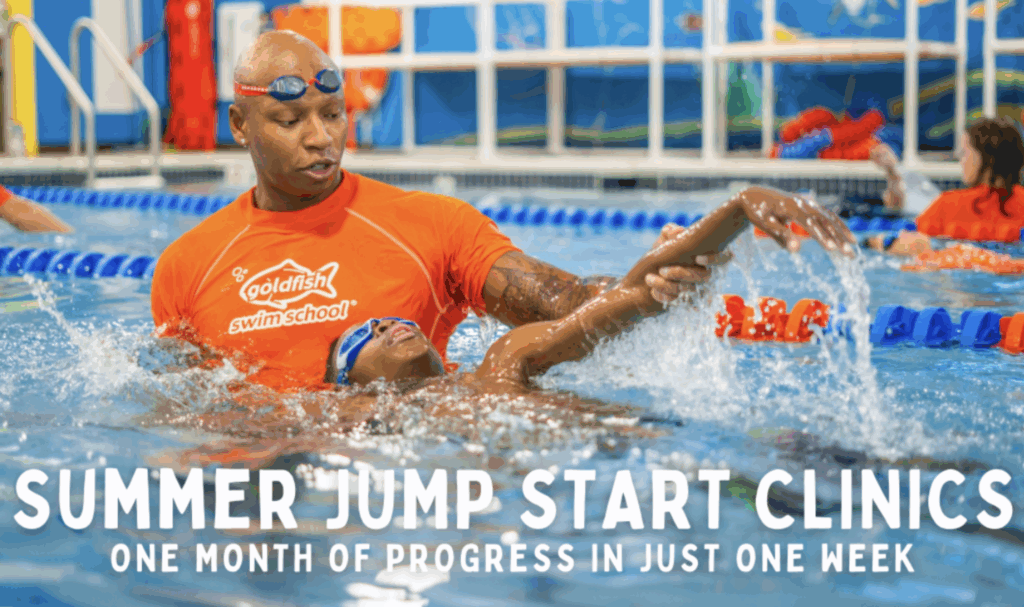 Summer Jump Start Clinics at Goldfish Swim School!